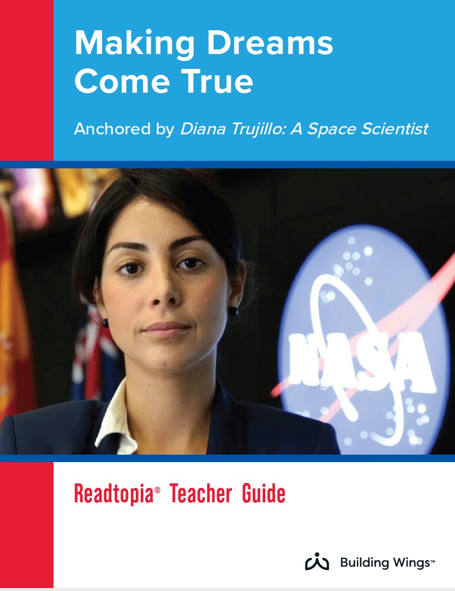 image2-min - Building Wings Headshot of Diana Trujillo next to NASA logo, with text overlay that reads, "Making Dreams Come True. Anchored by Diana Trujillo: A Space Scientist. Readtopia Teacher Guide. Building Wings."