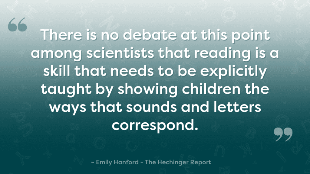 Reading needs to be explicitly taught - Building Wings Gradated aqua background with quote from Emily Hanford: There is no debate at this point among scientists that reading is a skill that needs to be explicitly taught by showing children the ways that sounds and letters correspond.