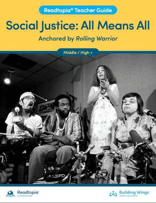 Readtopia Teacher Guide for Social Justice All Means All anchored in Rolling Warrior - Building Wings