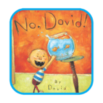 No David Book Cover - Building Wings An illustration of a boy reaching for a fishbowl with two fish and water splashing out with the title - No, David! by David Shannon.