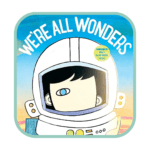 We_re All Wonders Book Cover 2 - Building Wings Illustration of a young person with one eye and asymmetrical ears in a spacesuit with the book title - We're All Wonders