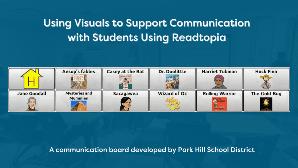 Using Visuals to Support Communication with Students using Readtopia - Building Wings A communication board for Readtopia users showing the name of Readtopia books and related symbols
