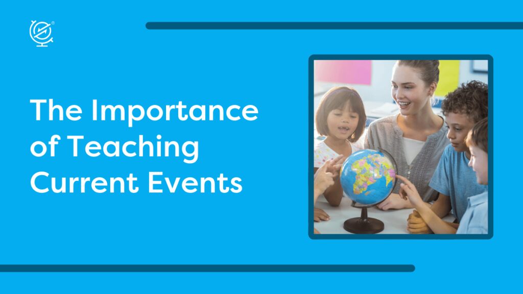 The importance of Teaching Current Events 1 - Building Wings A classroom setting with a teacher exploring the use of a globe with several students - The Importance of Teaching Current Events.