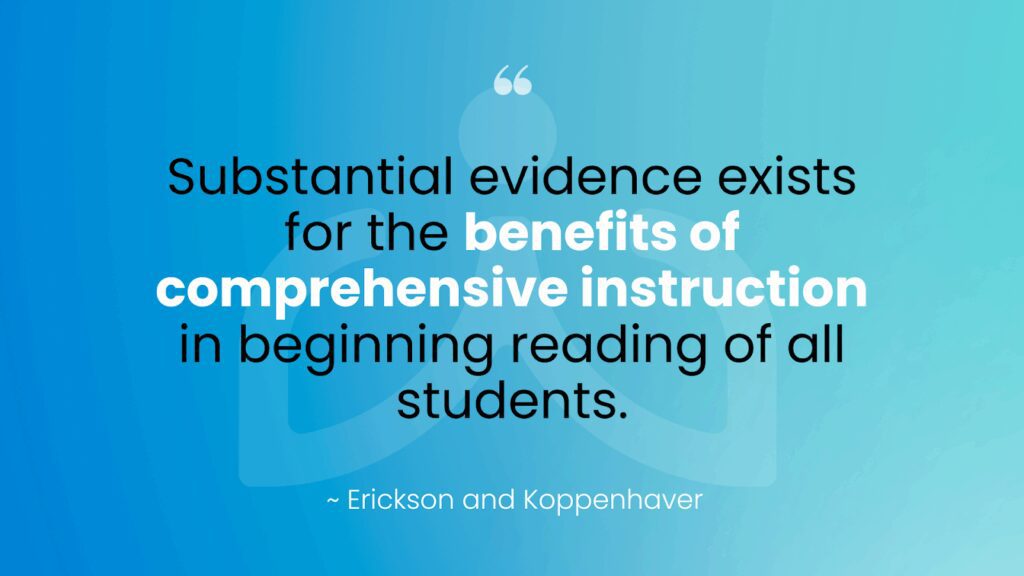 Comprehensive Literacy for All Quote Reading: "Substantial evidence exists for the benefit of comprehensive instruction in beginning reading of all students".